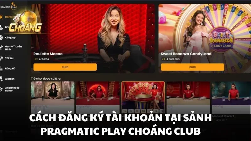 Cách đăng ký tài khoản tại Sảnh Pragmatic Play Choáng Club
